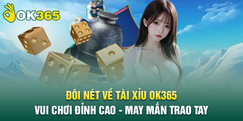 Tài xỉu ok365